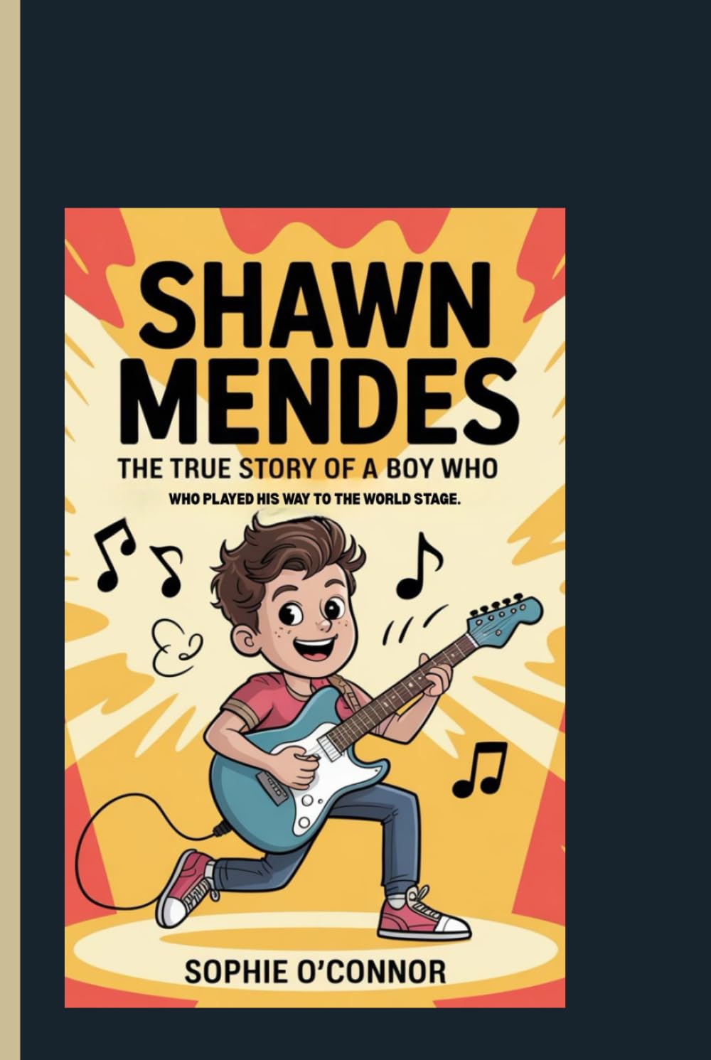 SHAWN MENDES: The True Story of a Boy Who Played His Way to the World Stage.