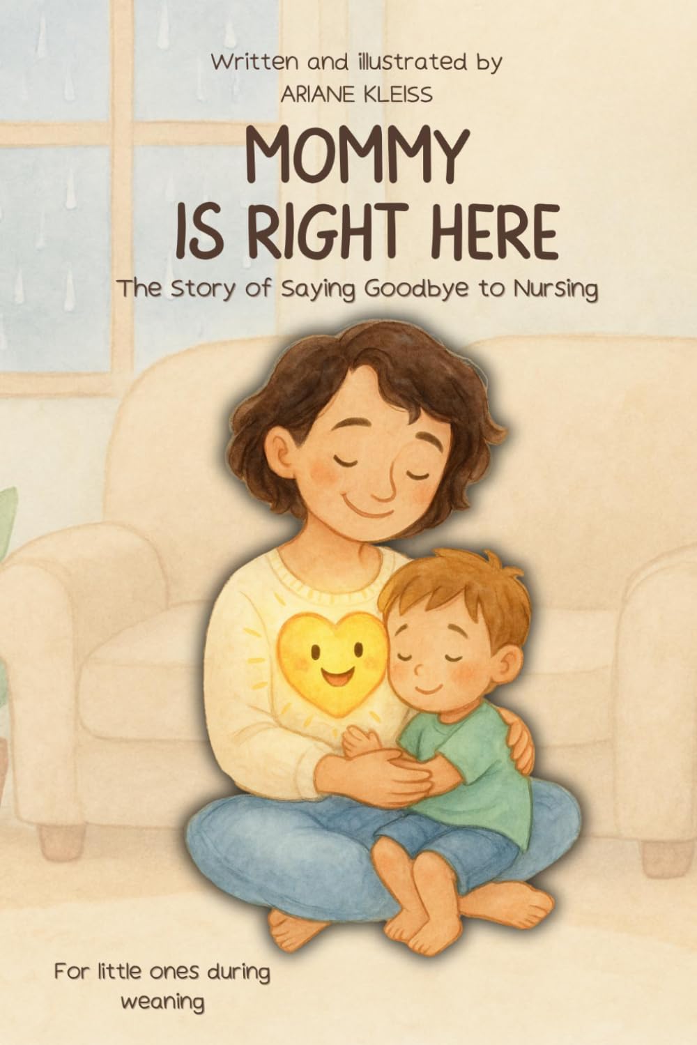 Mommy is right here: The Story of Saying Goodbye to Nursing