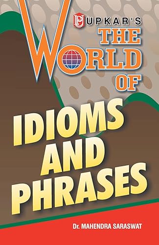 The World Of Idioms And Phrases (Eng.-Eng.)