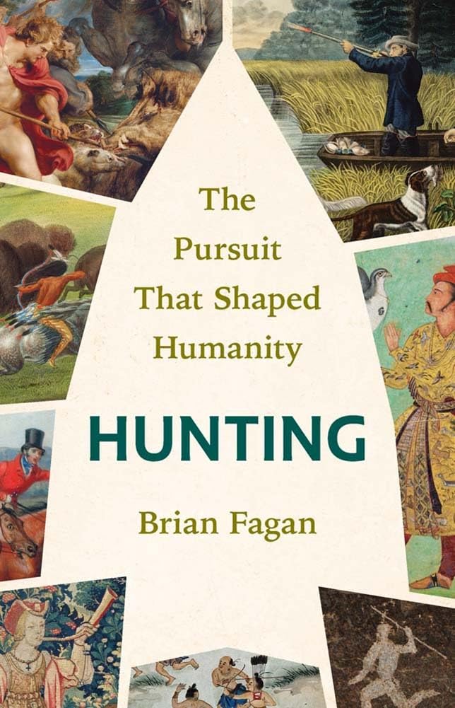 Hunting: The Pursuit That Shaped Humanity