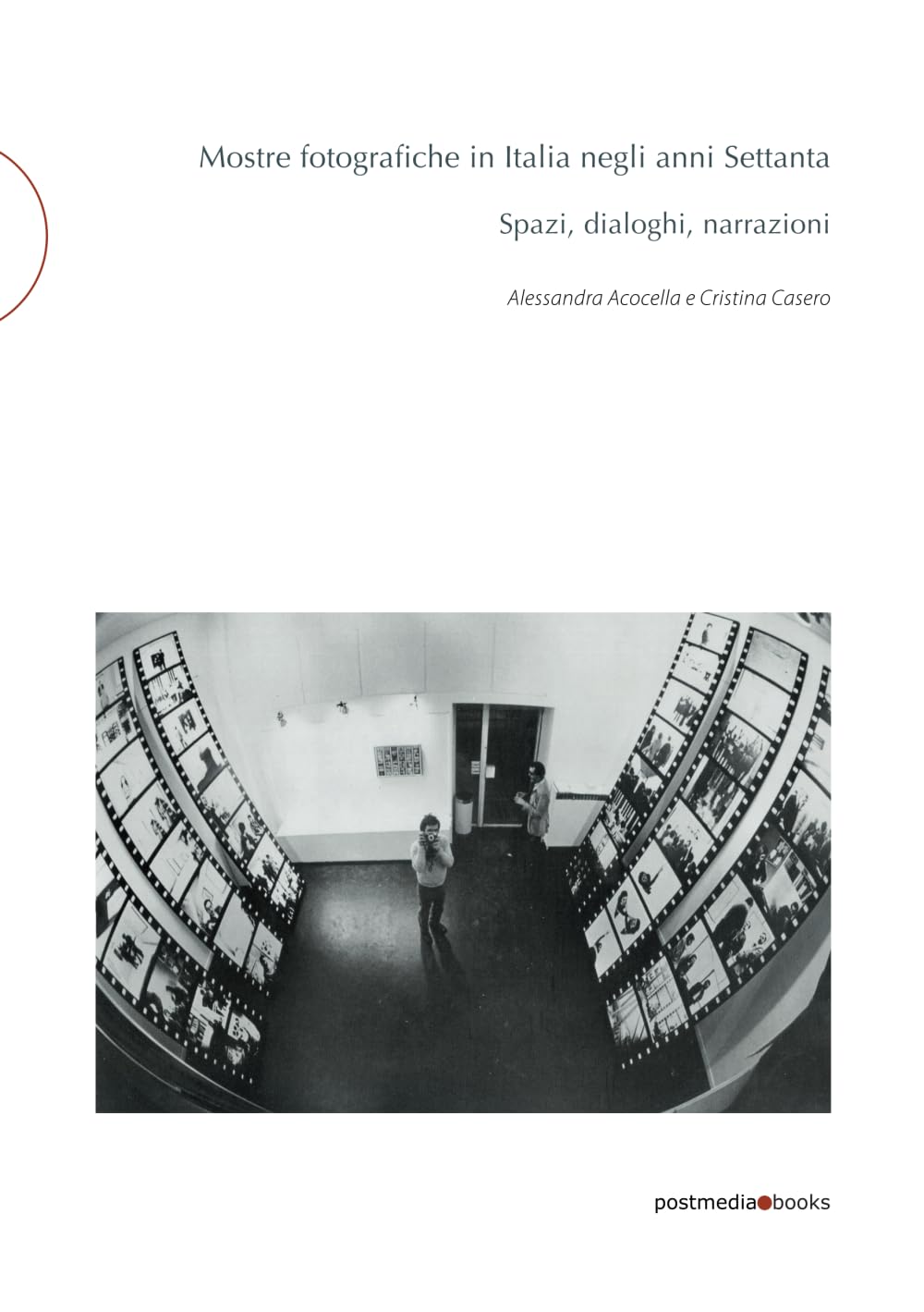 Mostre fotografiche in Italia negli anni Settanta: Spazi, dialoghi, narrazioni