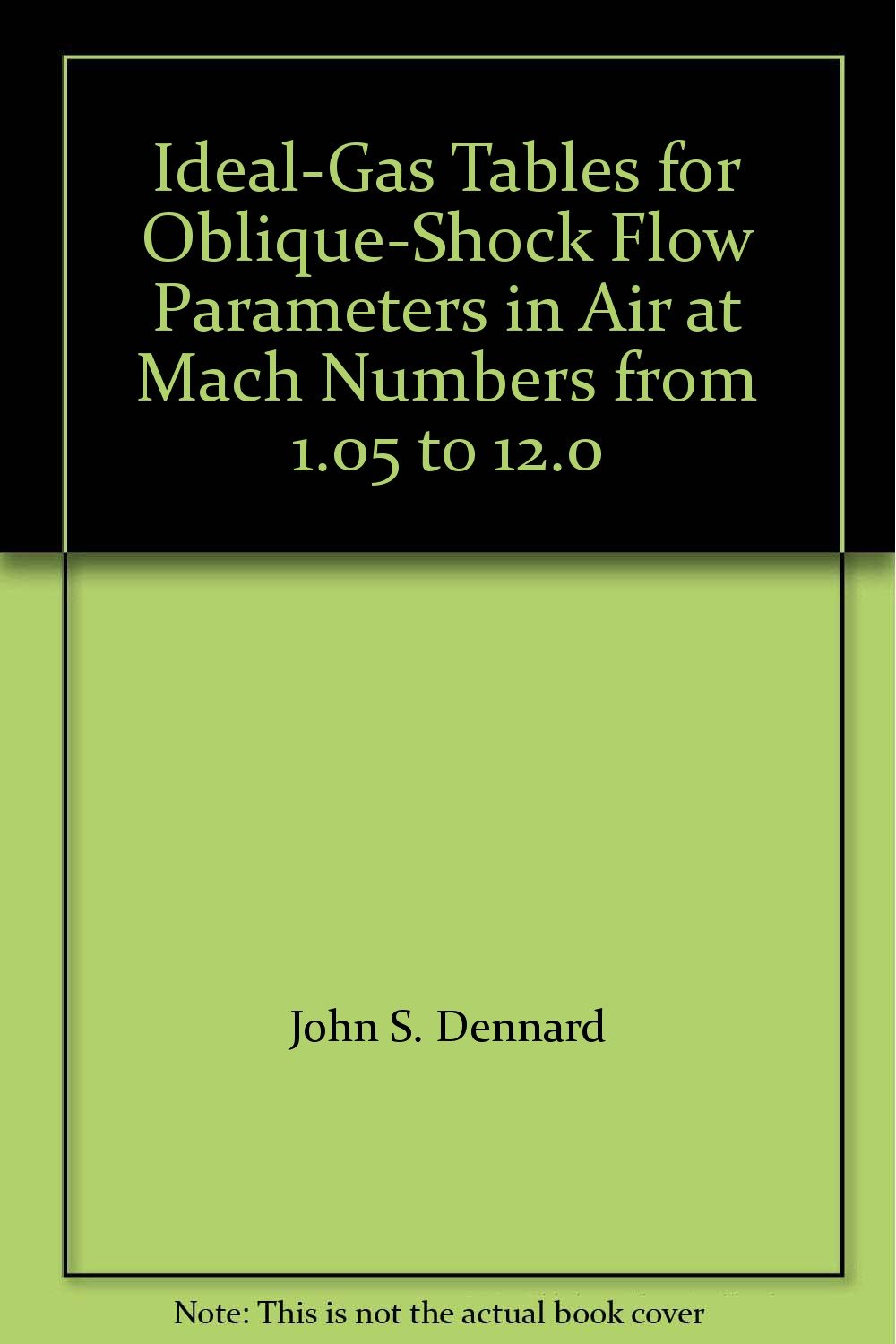 Ideal-Gas Tables for Oblique-Shock Flow Parameters in Air at Mach Numbers from 1.05 to 12.0