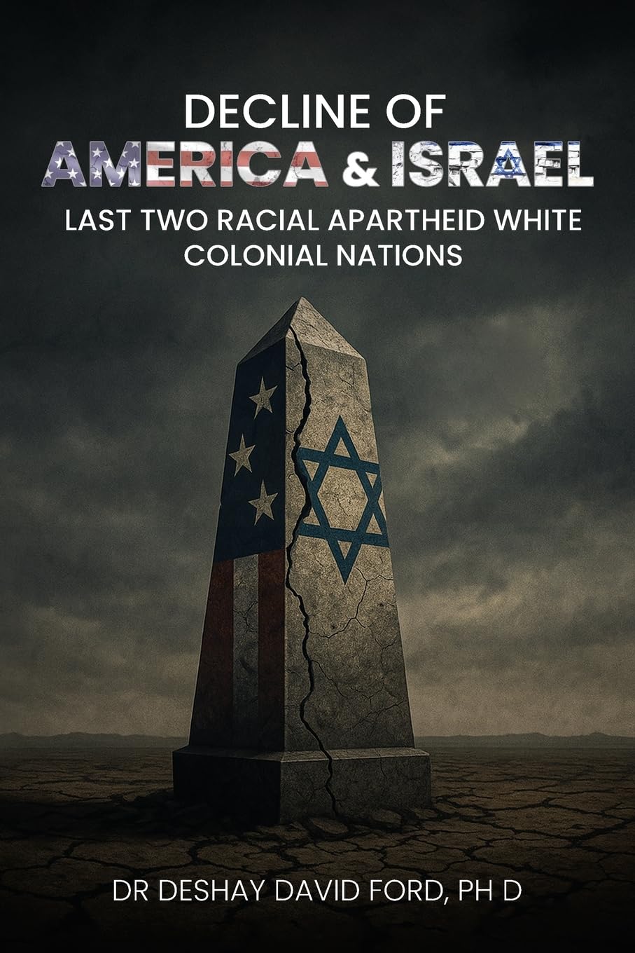Decline of America & Israel: Last Two Racial Apartheid White Colonial Nations