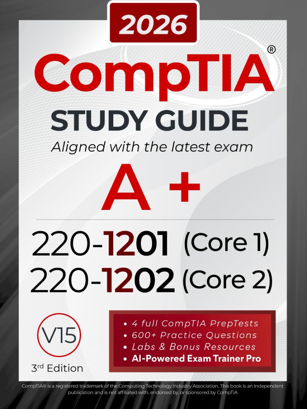 CompTIA A+ 220-1201 and 220-1202 Study Guide: The All-in-One Manual to Pass Core 1 &amp; 2 with ...