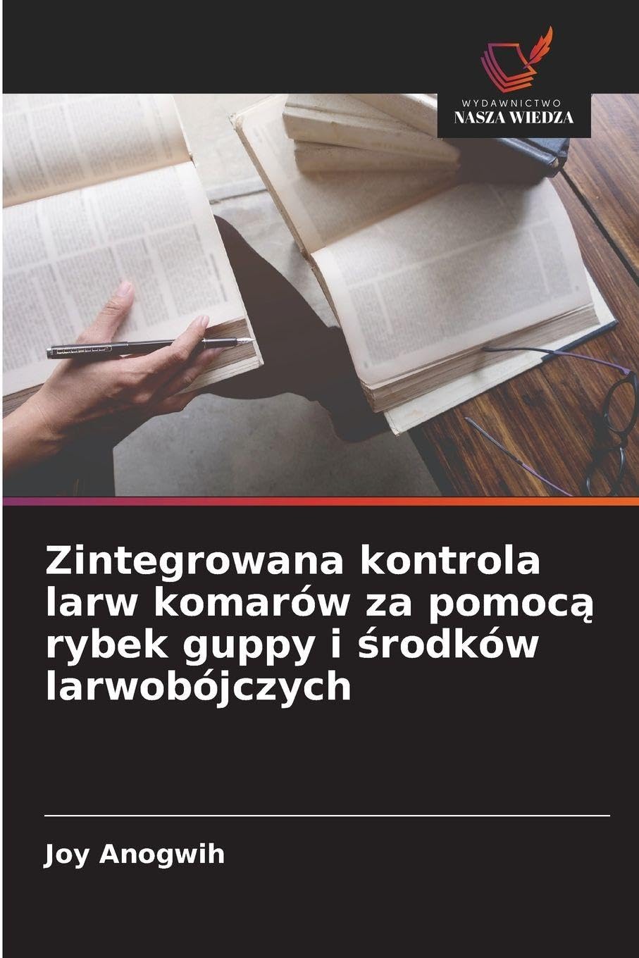 Zintegrowana kontrola larw komarów za pomoc¿ rybek guppy i ¿rodków larwobójczych