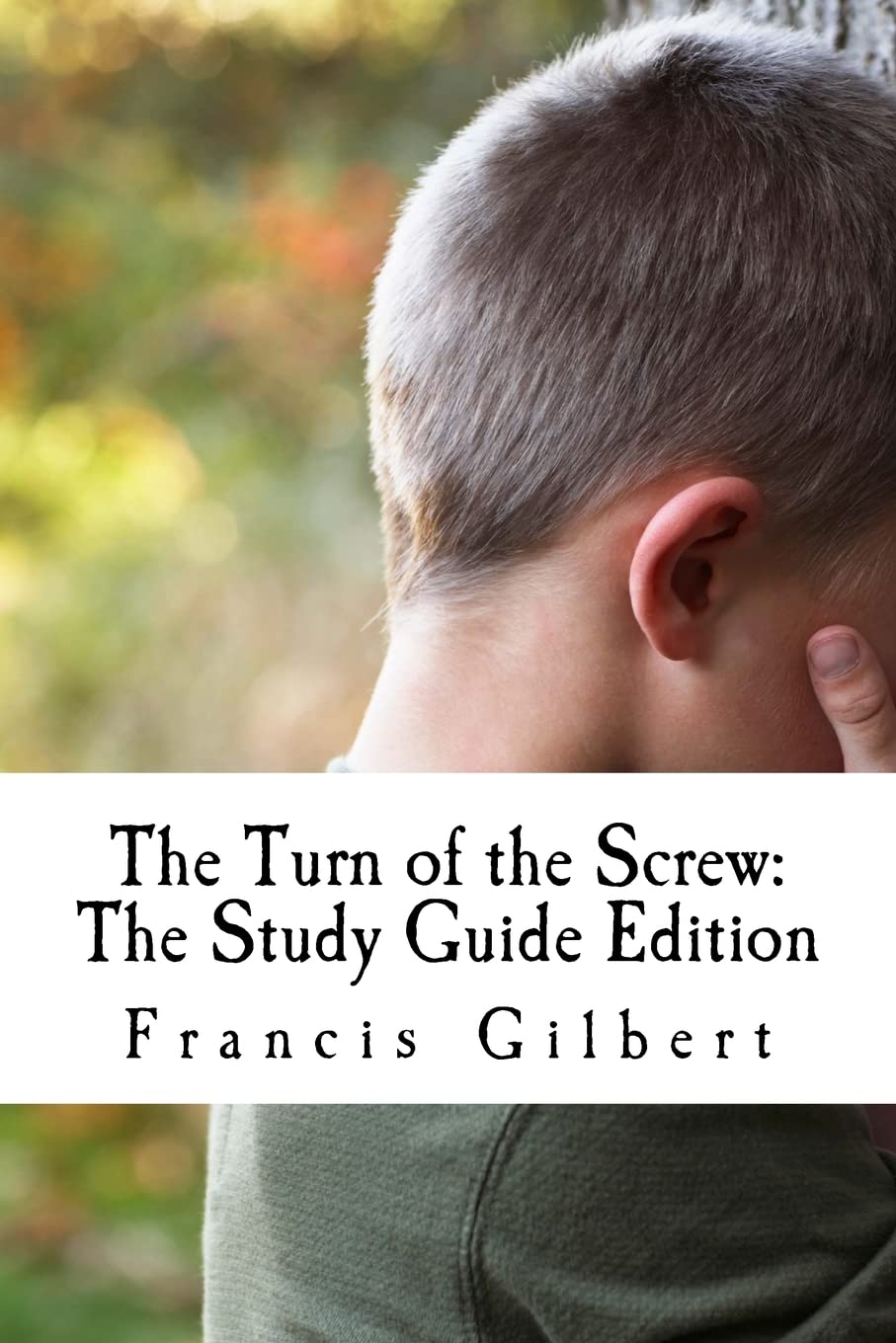 The Turn of the Screw: The Study Guide Edition: Complete text & integrated study guide: Volume 8