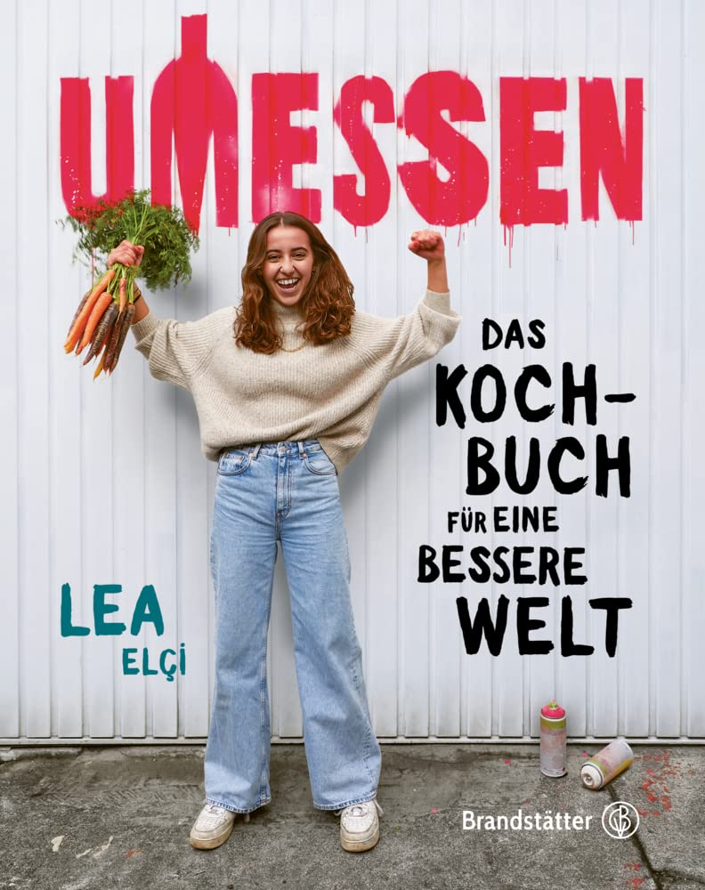 Umessen: Das Kochbuch für eine bessere Welt