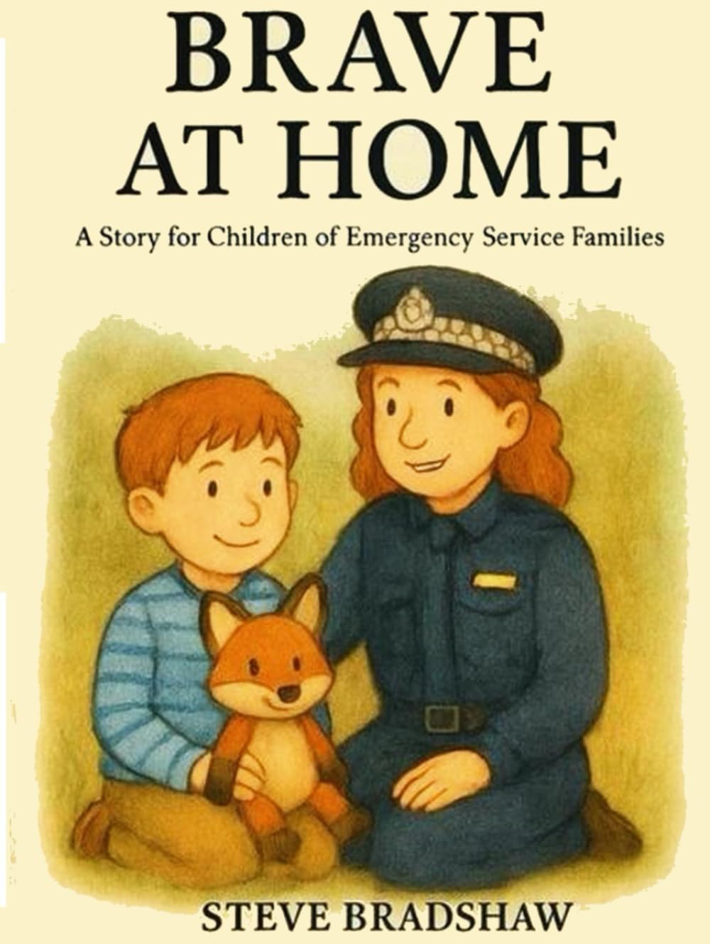 Brave at Home: A Story for Children of Emergency Service Families