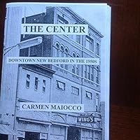 The Center, downtown New Bedford in the 1950's B0006R1XYY Book Cover