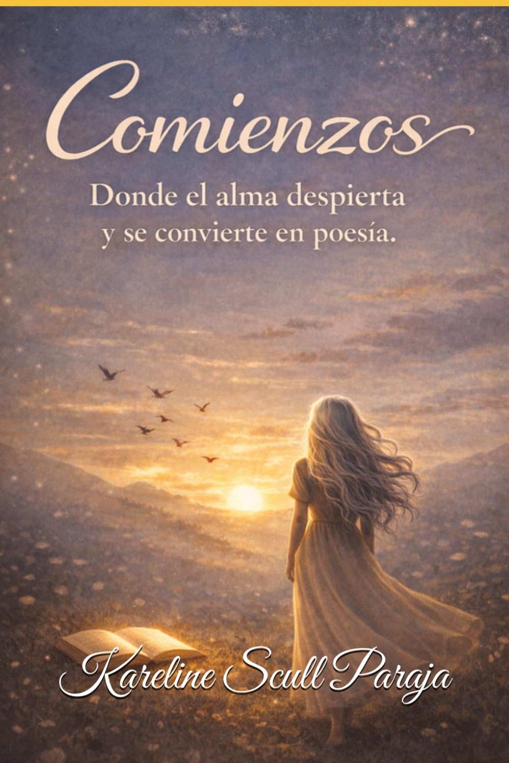 Comienzos: Donde el alma despierta y se convierte en poesia.