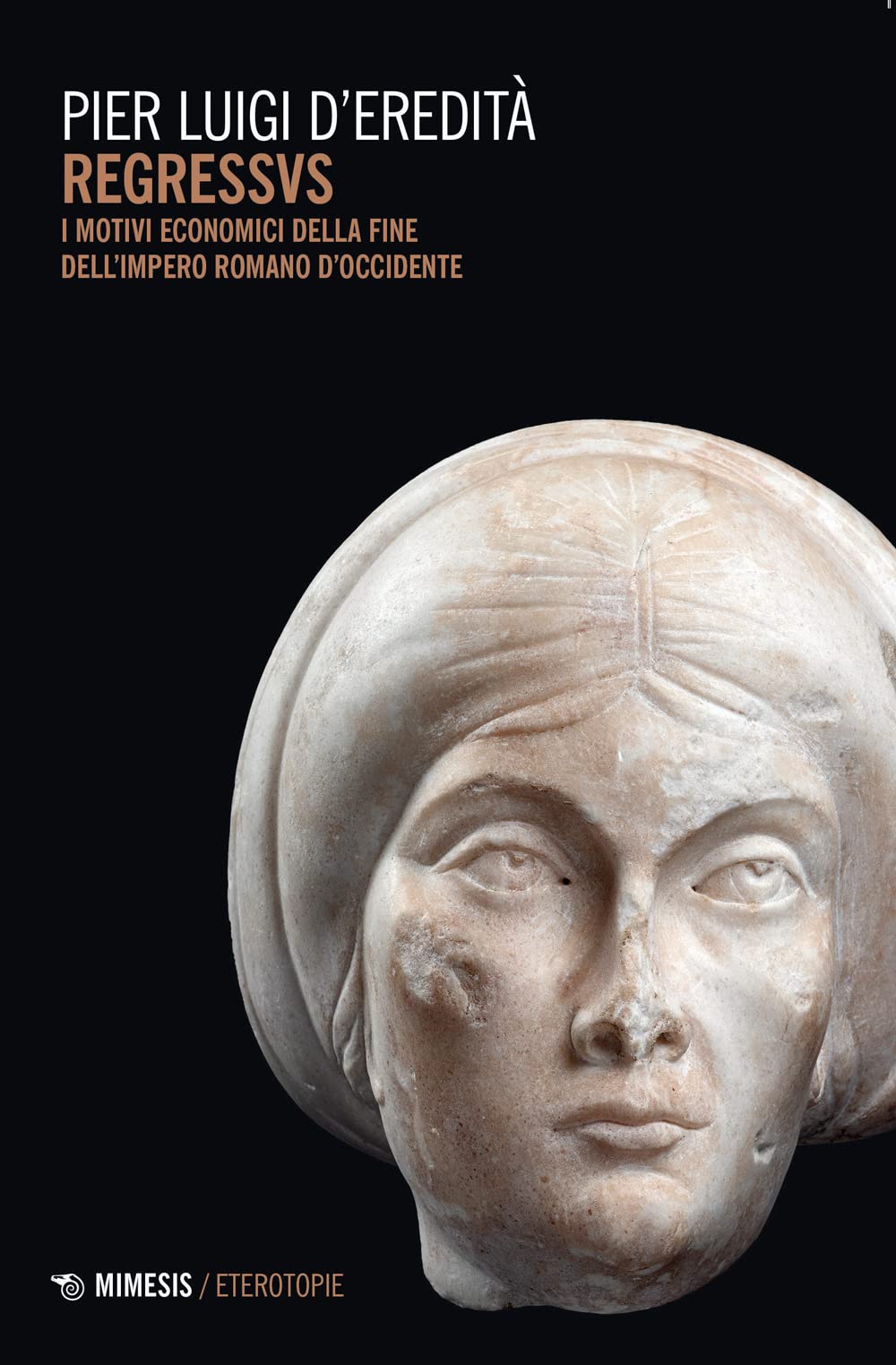 Regressvs. I Motivi Economici Della Fine Dell'impero Romano D'occidente - 4