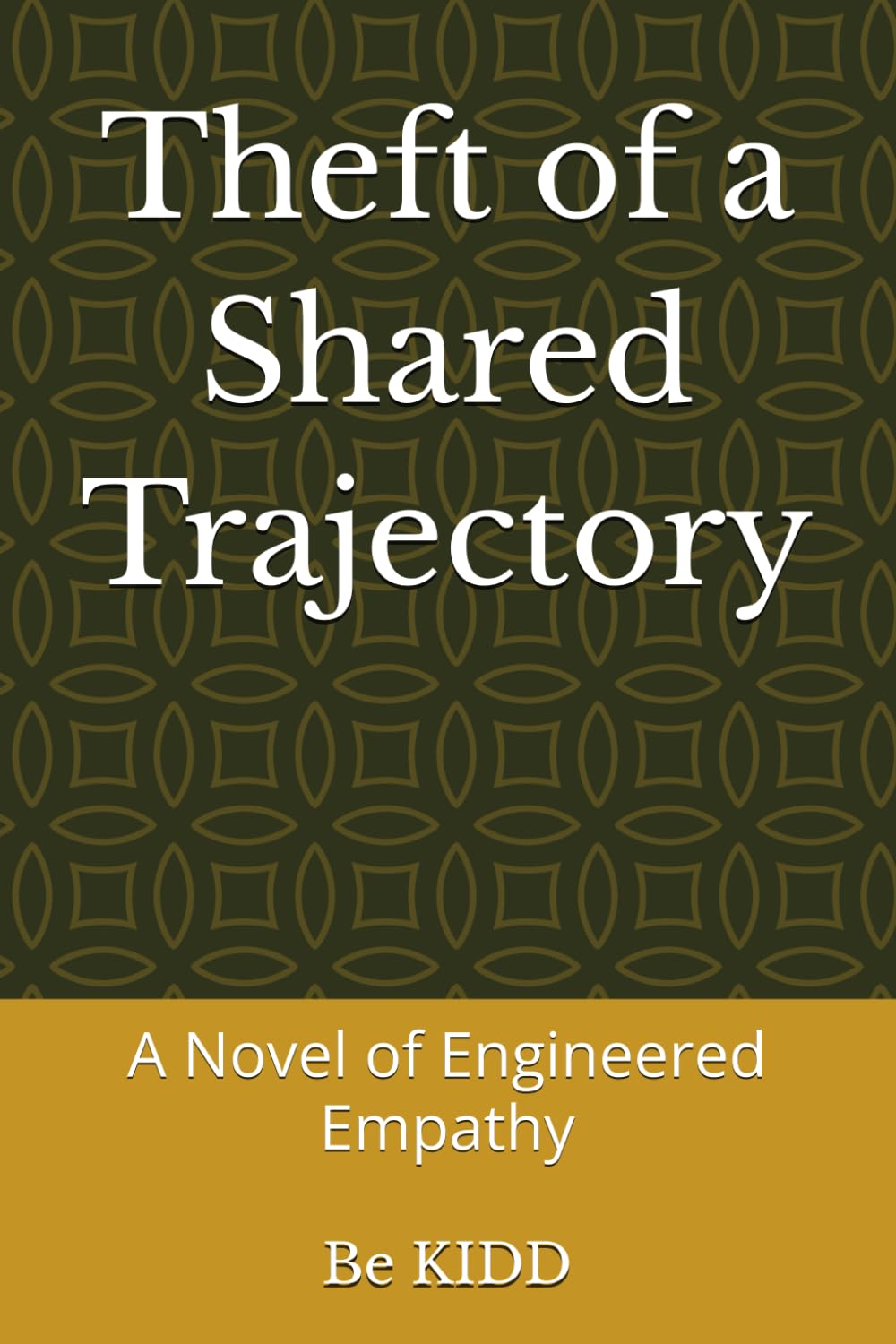 Theft of a Shared Trajectory: A Novel of Engineered Empathy