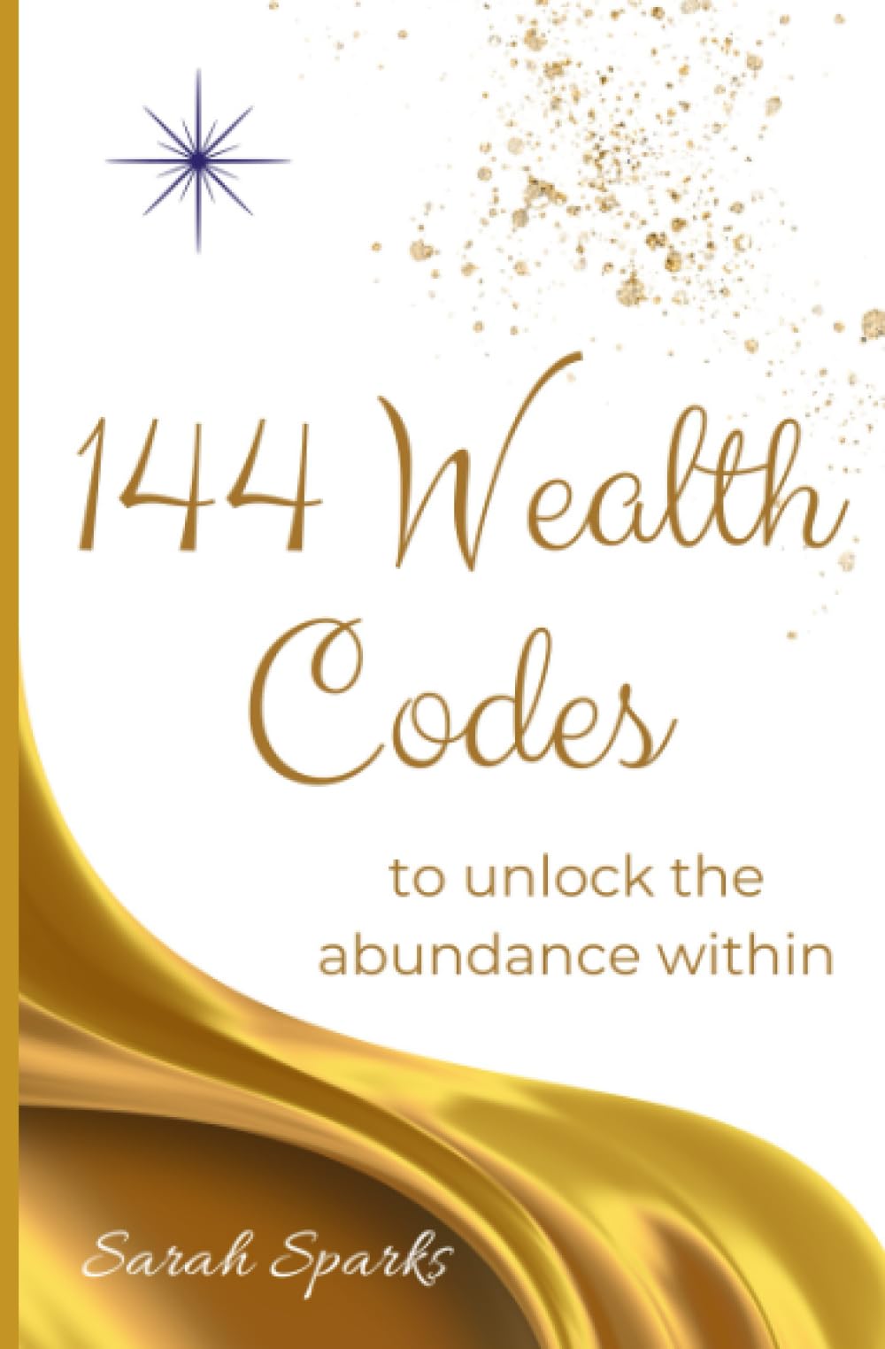 144 Wealth Codes to Unlock the Abundance Within