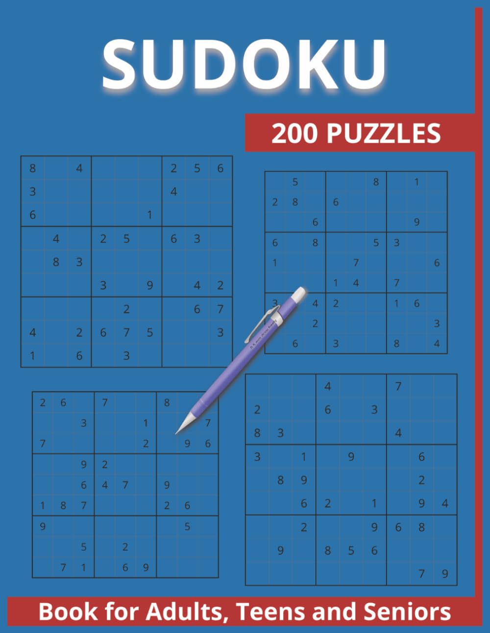 Sudoku 200 Puzzles for Adults, Teens and Seniors: Puzzles with Solutions - Large Print - A Book with Four Puzzles per Page