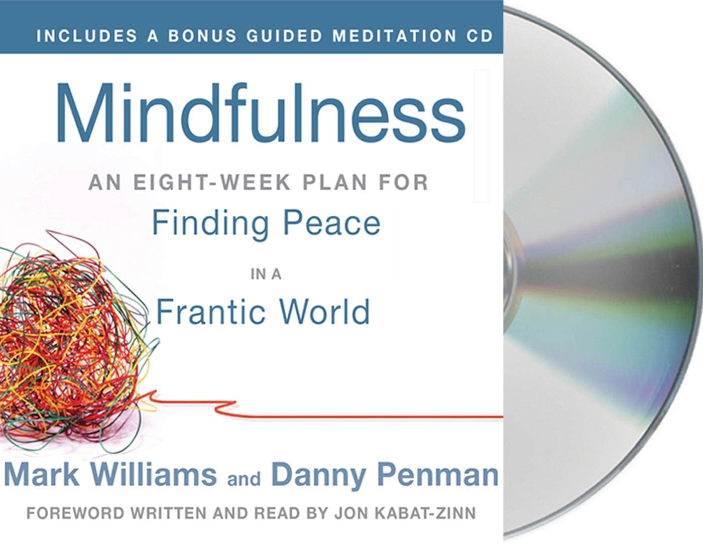 Mindfulness: An Eight-Week Plan for Finding Peace in a Frantic World Audio CD – Abridged, November 22, 2011