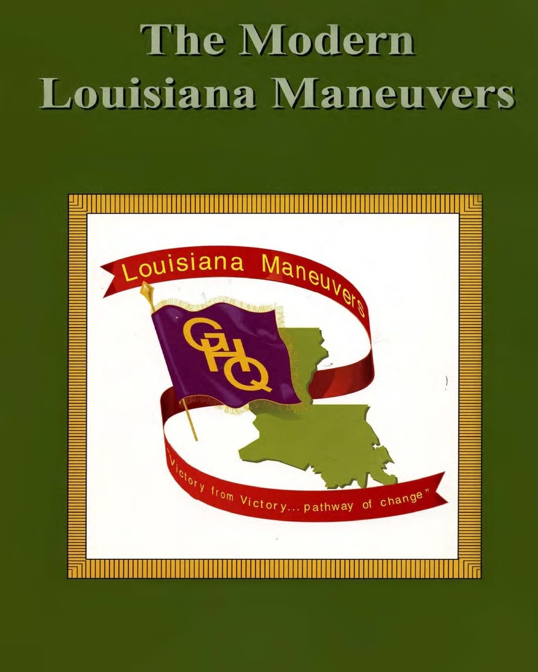 The Modern Louisiana Maneuvers Department of the Army 9781507683156