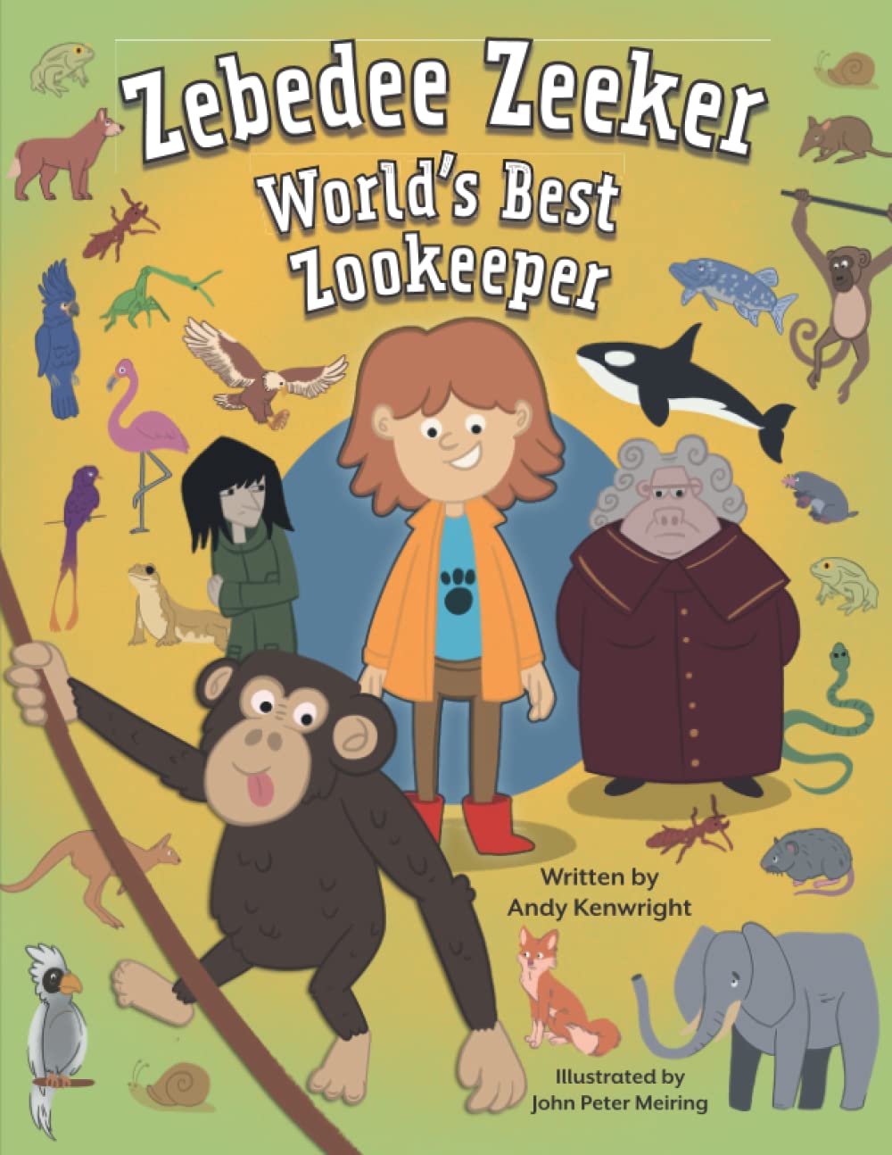 Zebedee Zeeker: World's Best Zookeeper: 1 (Zebedee Zeeker Zookeeper)