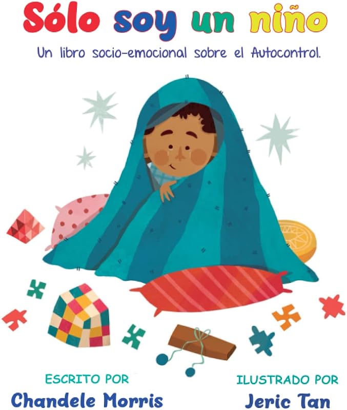 Sólo Soy un Niño: Un Libro Socio-Emocional Sobre el Autocontrol (Social Emotional Books) (Spanish Edition)