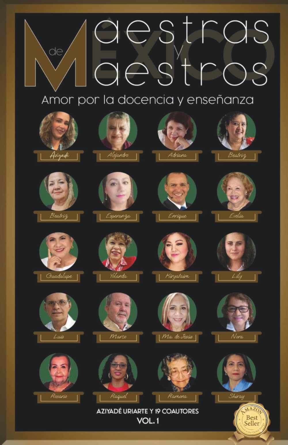 MAESTRAS Y MAESTROS DE MÉXICO Vol. 1: Amor por la docencia y enseñanza