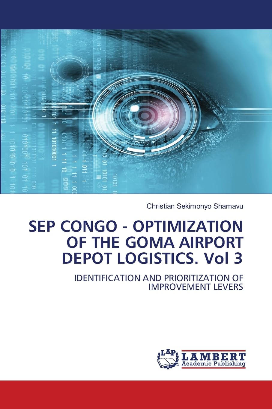 SEP CONGO - OPTIMIZATION OF THE GOMA AIRPORT DEPOT LOGISTICS. Vol 3: IDENTIFICATION AND PRIORITIZATION OF IMPROVEMENT LEVERS