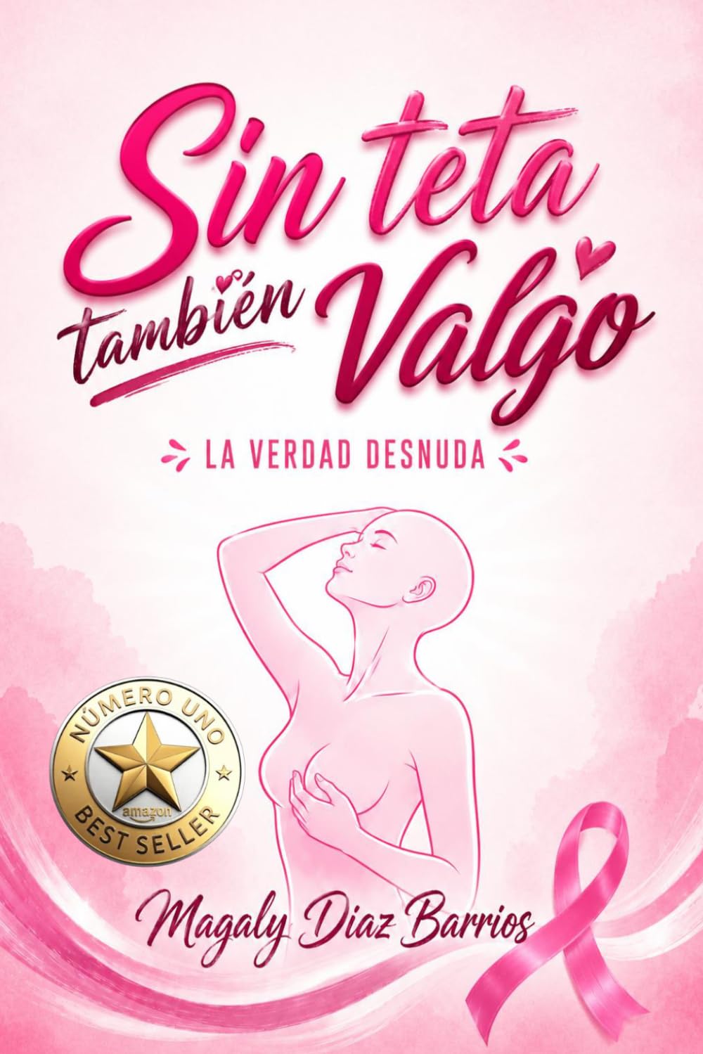 Sin teta también valgo: La verdad desnuda