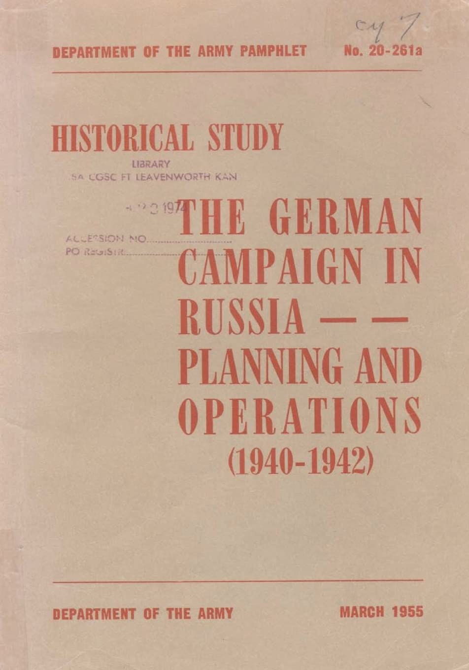 The German Campaign in Russia: Planning and Operations (1940-1942) (Historical Study)