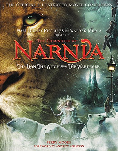 HarperOne The Chronicles of Narnia: The Lion, the Witch, and the: The Official Illustrated Movie Companion