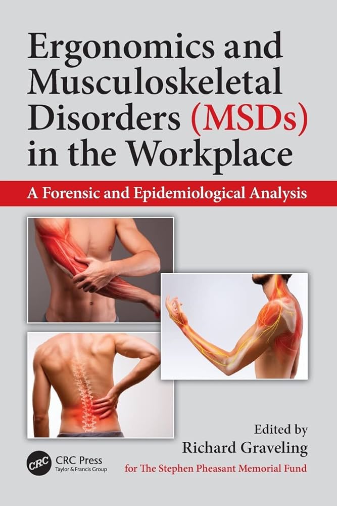 Ergonomics and Musculoskeletal Disorders (MSDs) in the