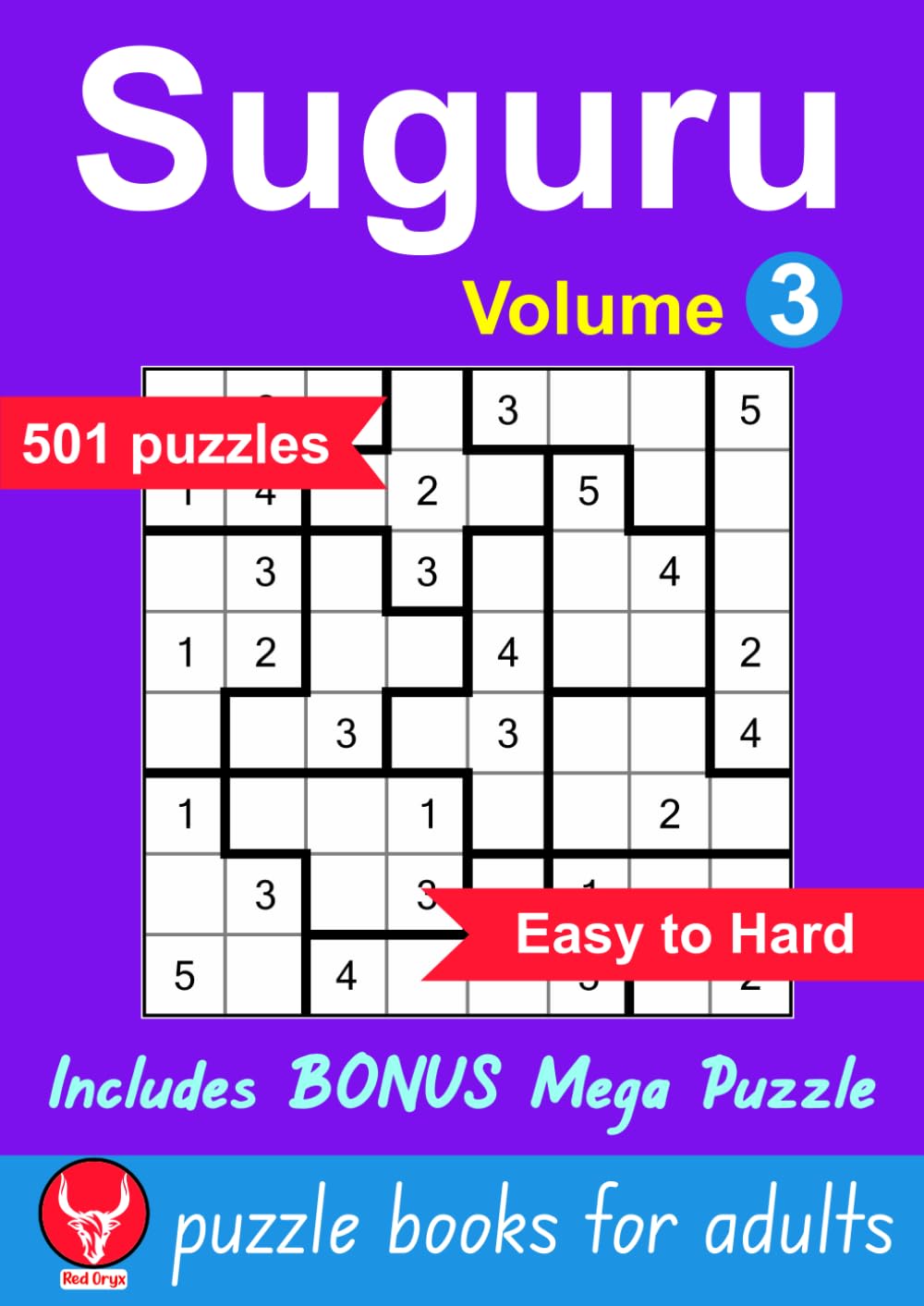 Suguru Puzzle Books For Adults: 501 Easy to Hard Puzzles, Volume 3, 8x8 to 12x12 Grids, Mathematical Logic Brain Teaser Games