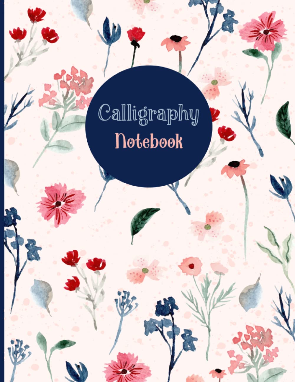 Independently published Calligraphy Writing Paper: Calligraphy Practice Pad 100 Sheet Pages Hand Lettering Practice Paper, Caligraphy Practice Paper/Workbook For Beginners
