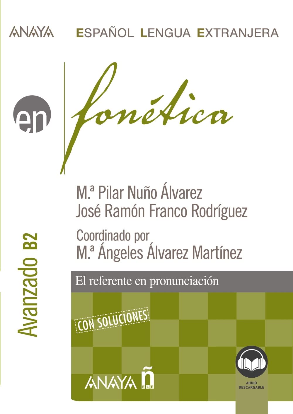 Fonética. Nivel avanzado B2. (Ed. 2022) (Anaya ELE EN)