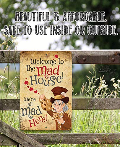 Alice in Wonderland Decor - Welcome to the Mad House - Metal Sign - Use Indoor/Outdoor - Metal Alice in Wonderland Signs Home Decor Wall Art - Perfect Alice in Wonderland Gifts and Decorations - Image 8