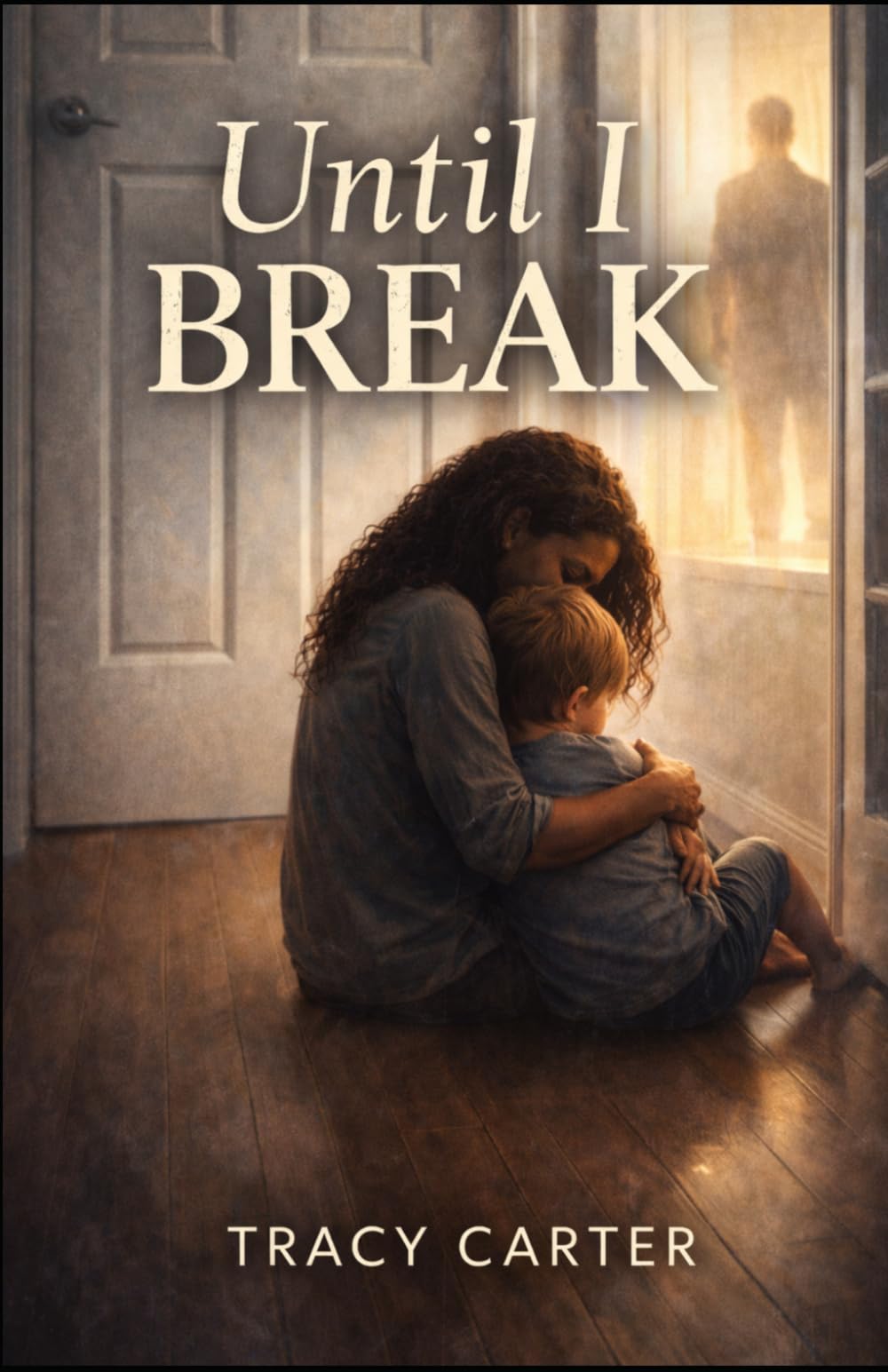 Until I Break (The Breaking Series)