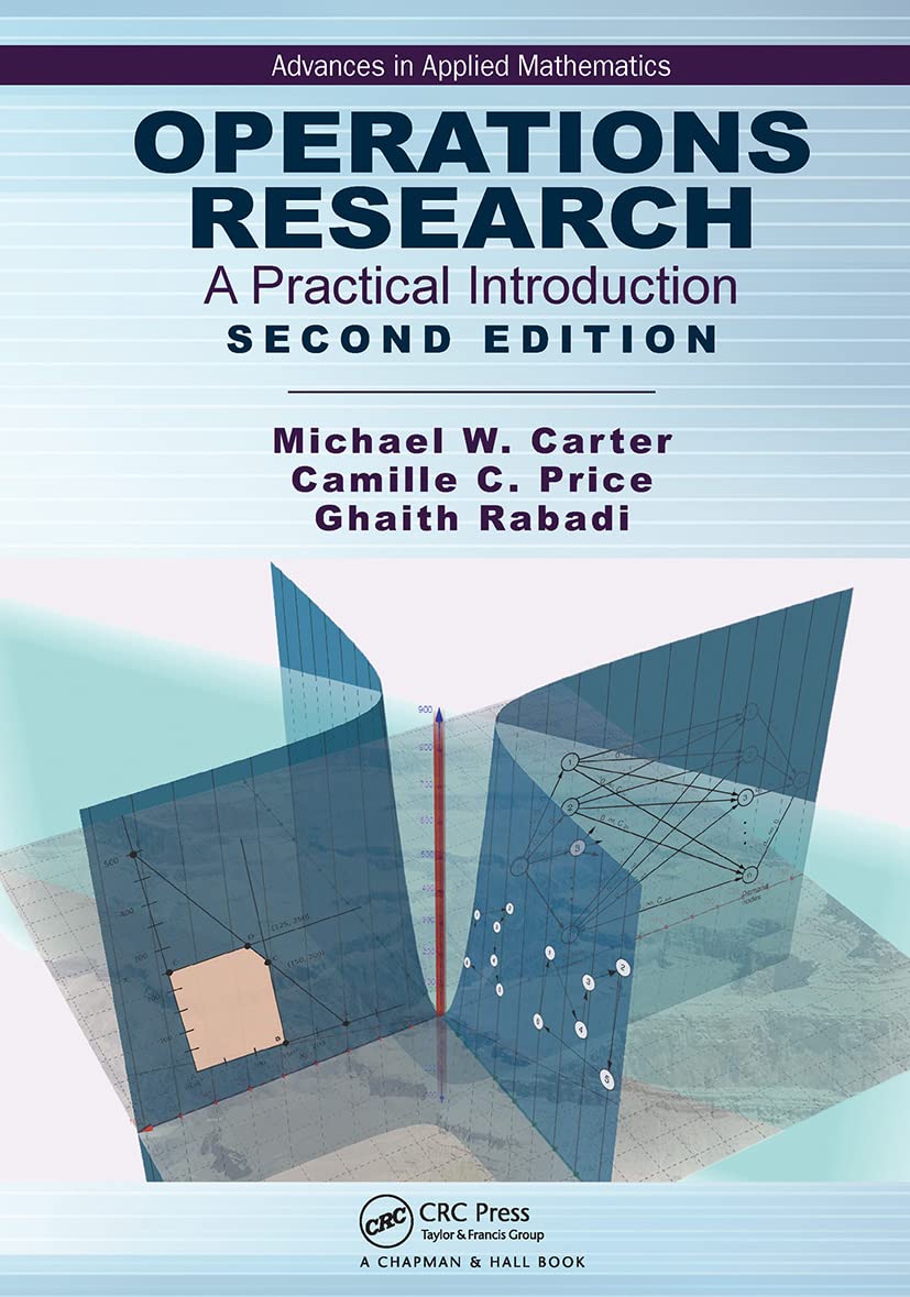 Operations Research: A Practical Introduction (Advances in Applied Mathematics)
