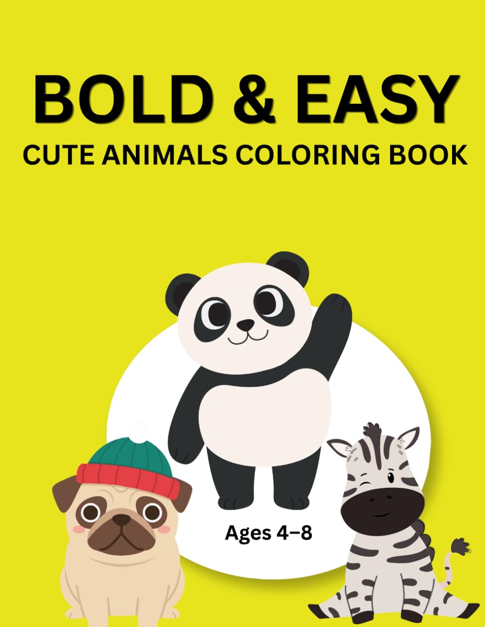 Bold & Easy Cute Animals Coloring Book: Fun and Simple Coloring Pages for Kids Ages 4-8