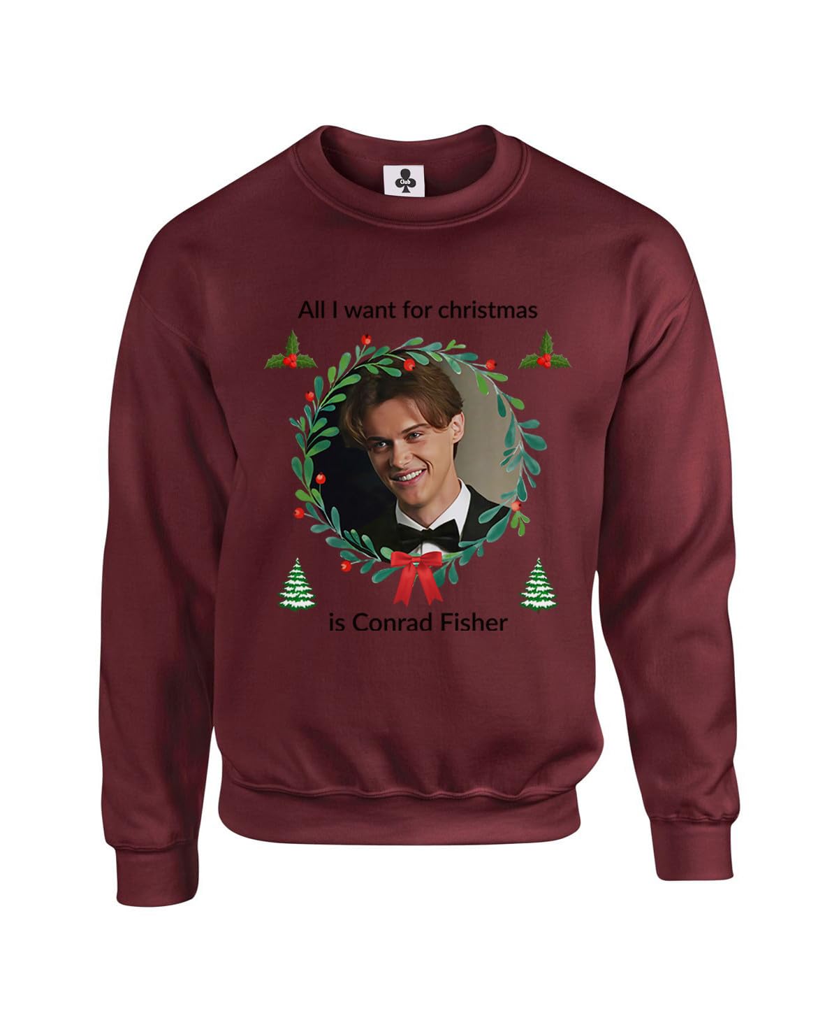 Taylor Brown Unisex Maroon Want For Christmas Is Conrad Fisher, Tsitp, Meme Novelty Iconic Xmas Festive Funny Adults Sweatshirt Jumper