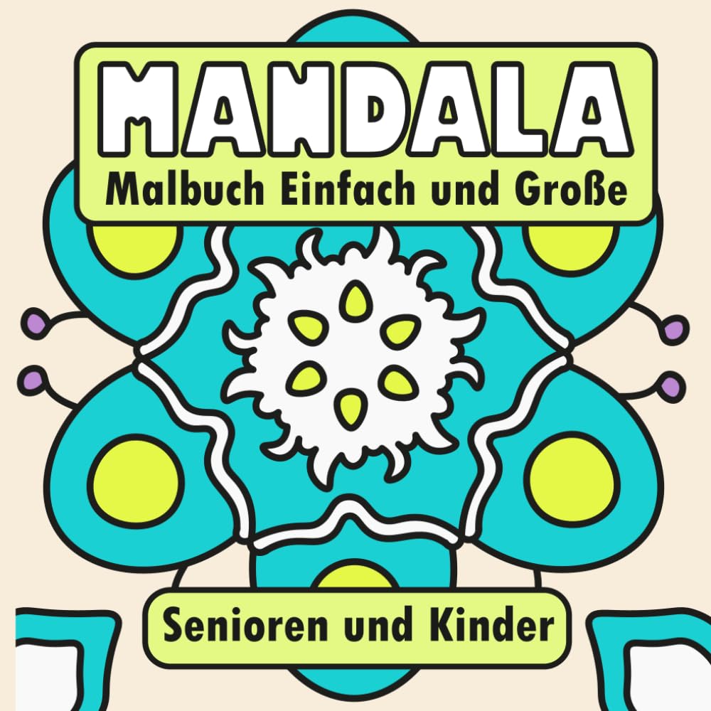 Mandala Malbuch: Mandalas Einfache und Große Motive für Senioren und Kinder