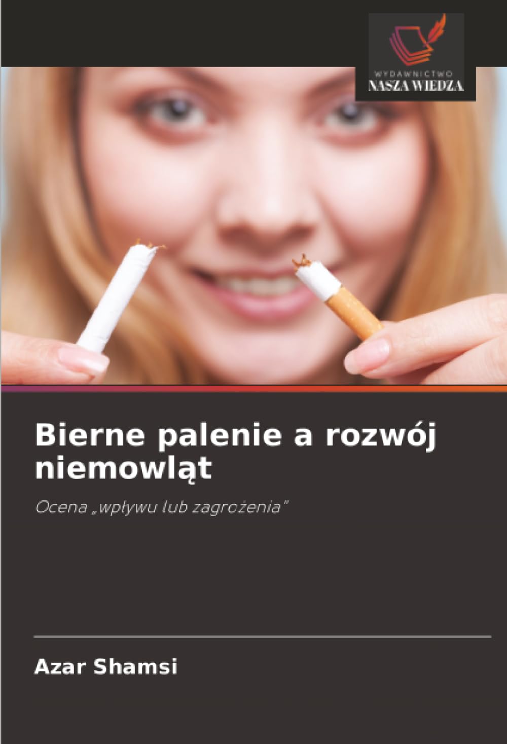 Bierne palenie a rozwój niemowląt: Ocena „wpływu lub zagrożenia”: Ocena "wp¿ywu lub zagro¿enia"
