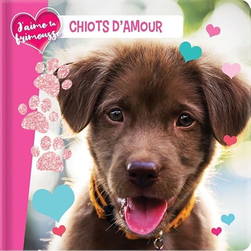 Chiots d'amour [French] 289802175X Book Cover