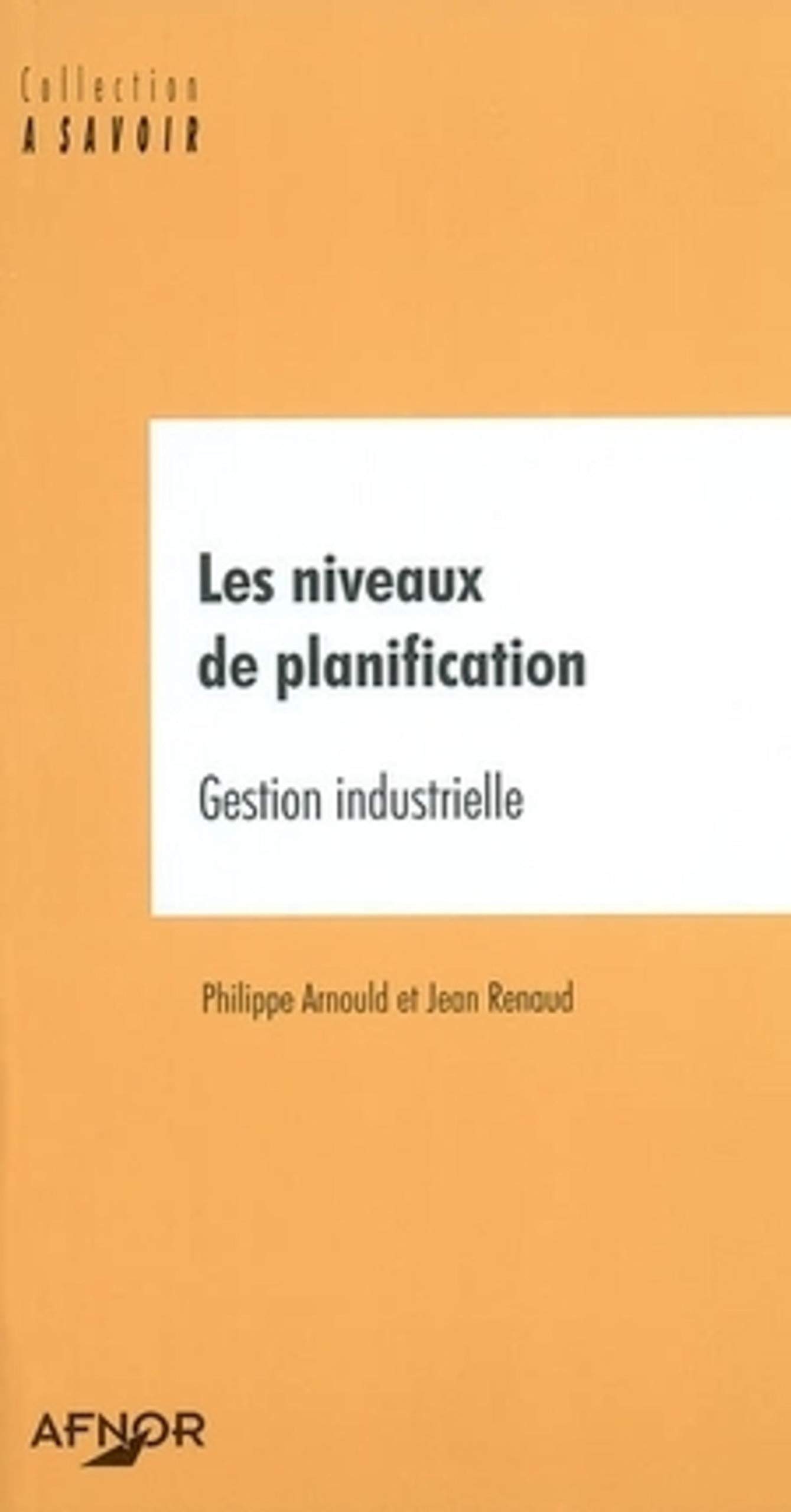 Les Niveaux De Planification. Gestion Industrielle