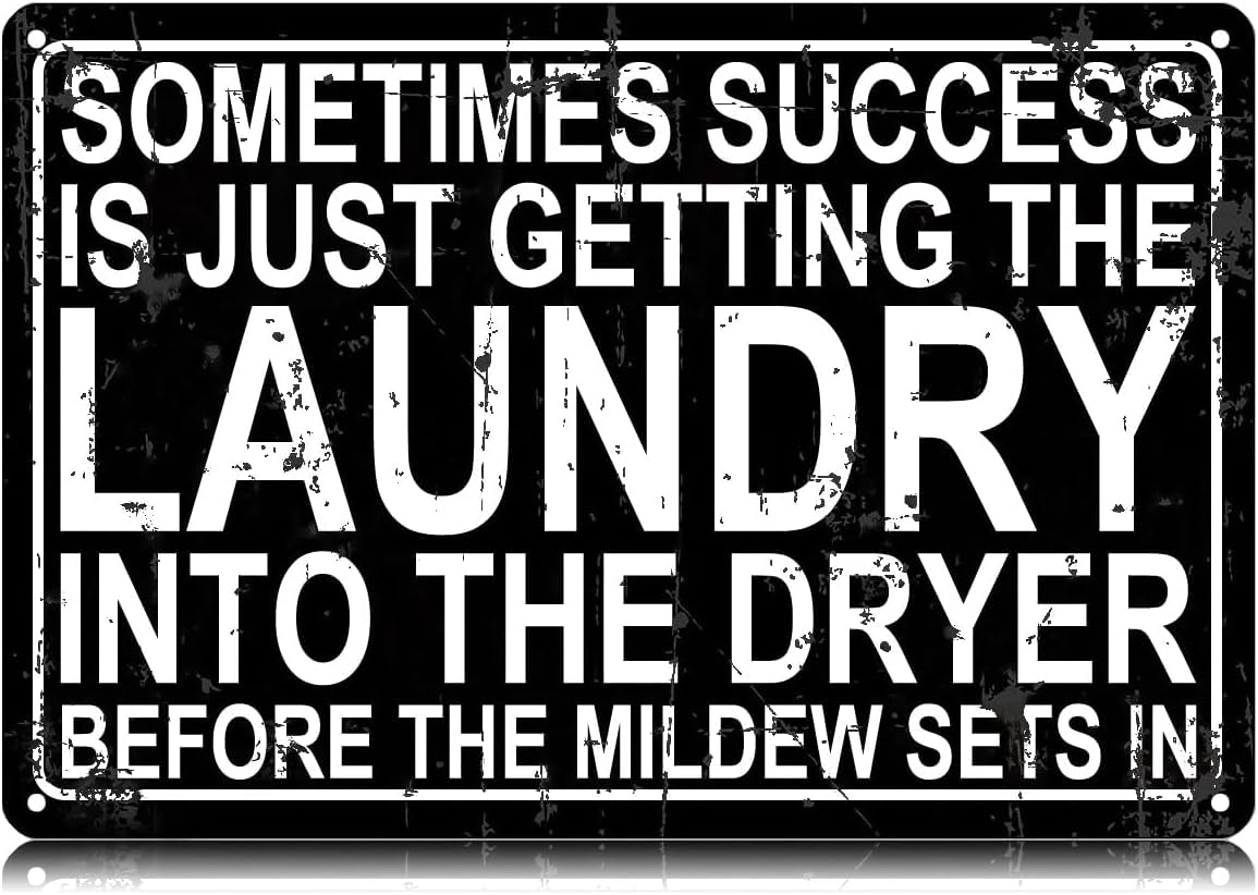 SMAZDFXX Sometimes Success is Just Getting The Launtry Metal Signs Funny Vintage Tin Sign Wall Art Decor Iron Poster for Home Farmhouse Bar Cafe Pub Garage Man Cave 12"x16"