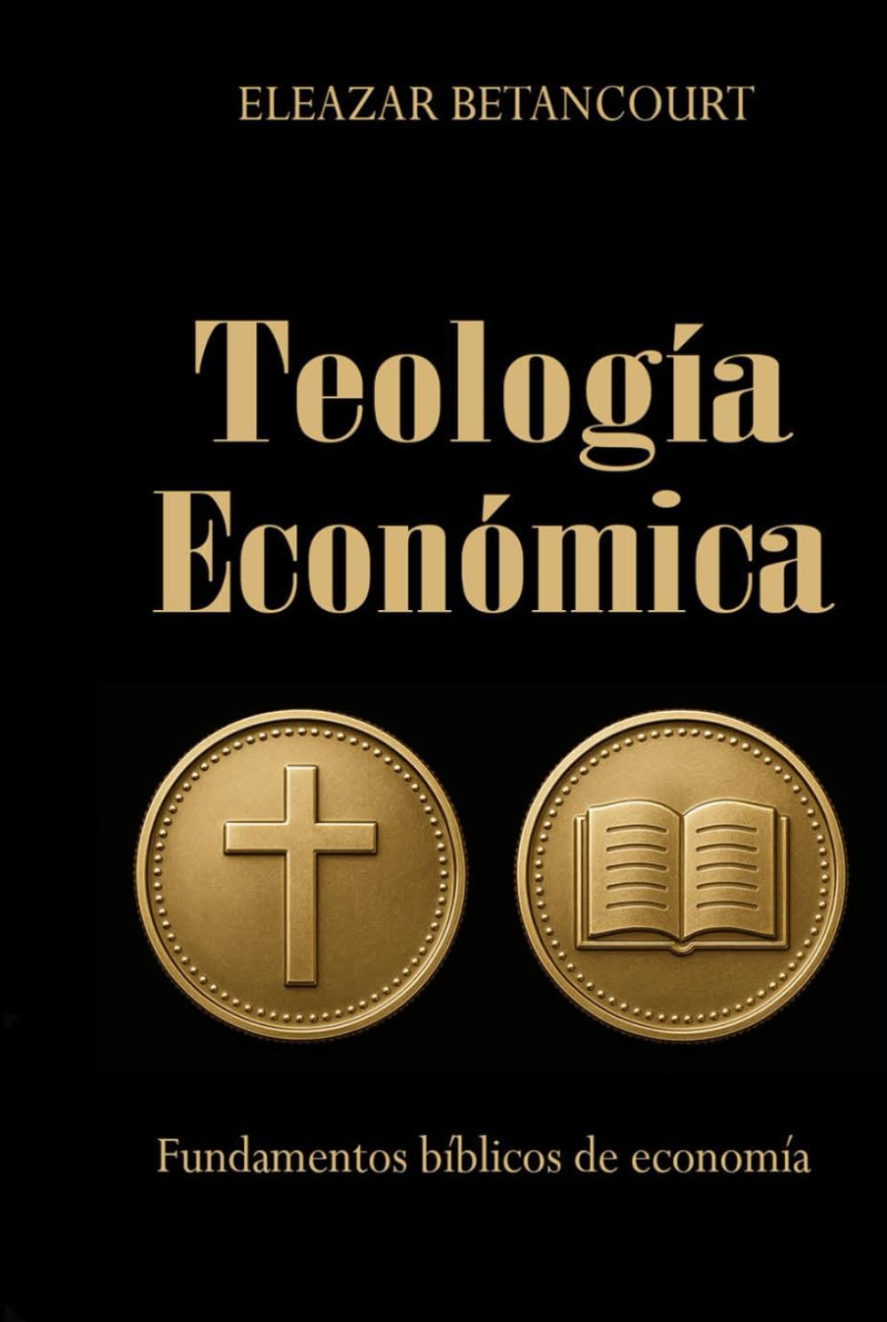 Teología económica: Fundamentos bíblicos de economía