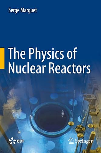 The Physics of Nuclear Reactors