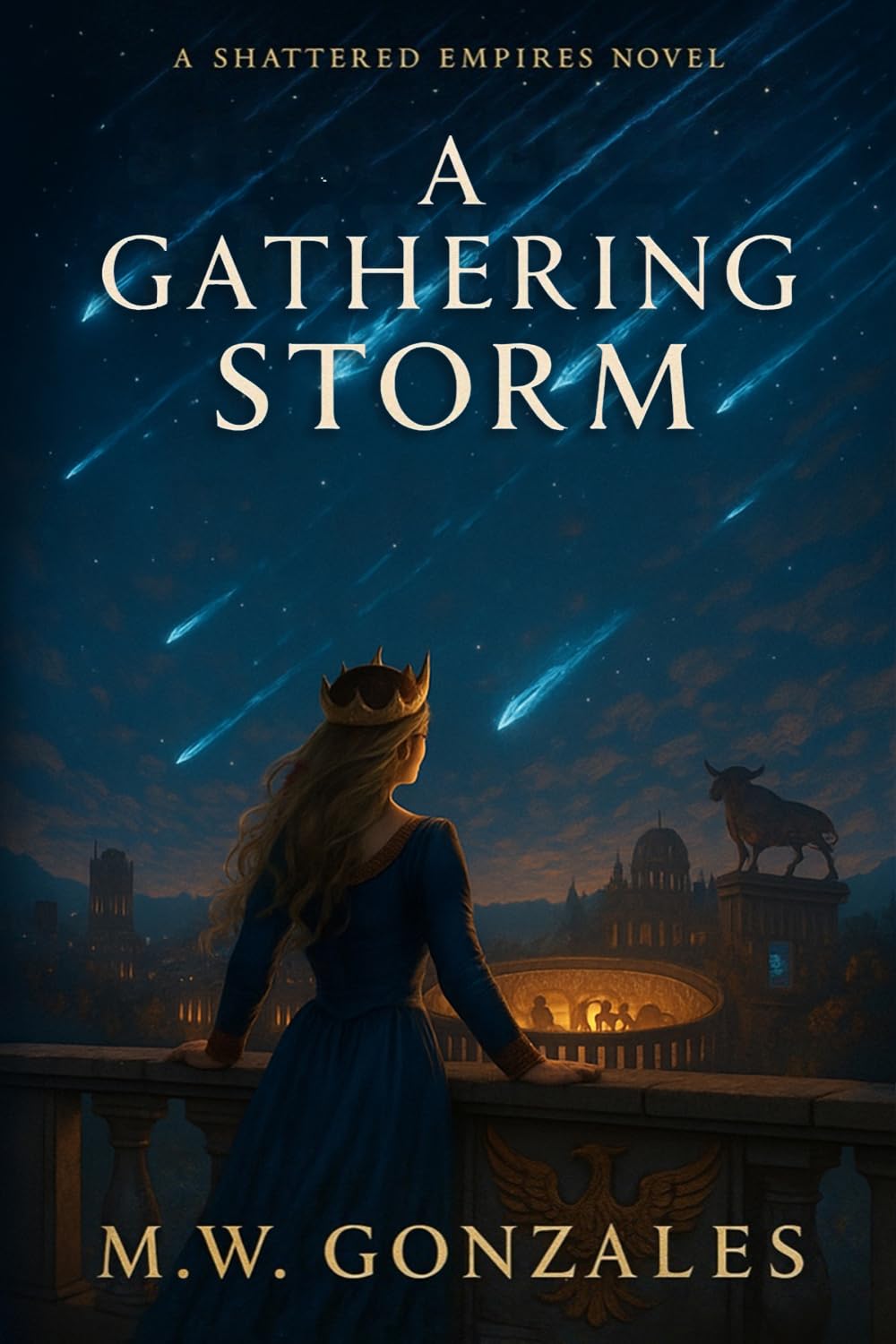 A Gathering Storm: Shattered Empires Book One