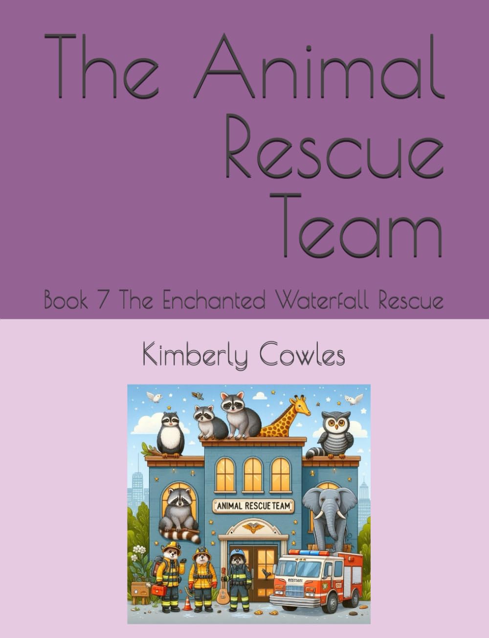 The Animal Rescue Team: The Enchanted Waterfall Rescue