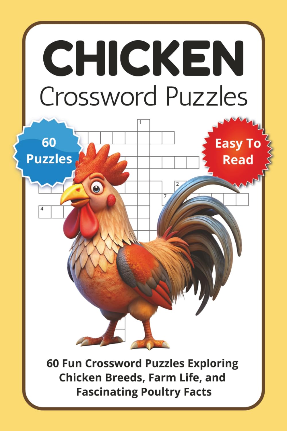 Chicken Crossword Puzzles: 60 Fun Crossword Puzzles Exploring Chicken Breeds, Farm Life, and Fascinating Poultry Facts