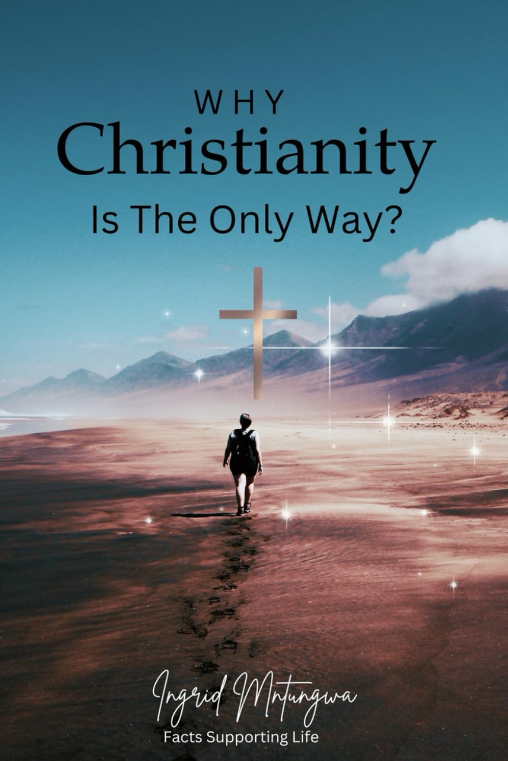 Why Christianity is the Only Way?