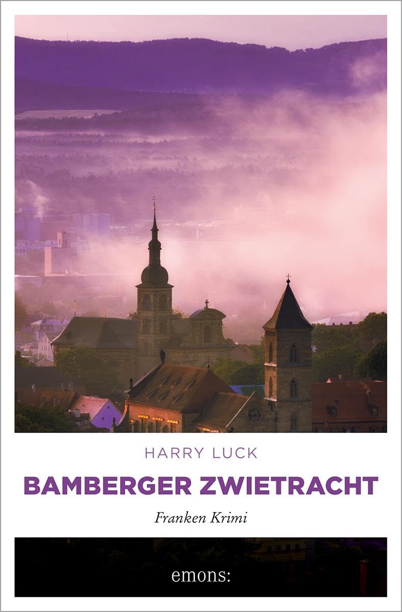Emons Verlag Bamberger Zwietracht: Franken Krimi (Horst Müller Und Paulina Kowalska)