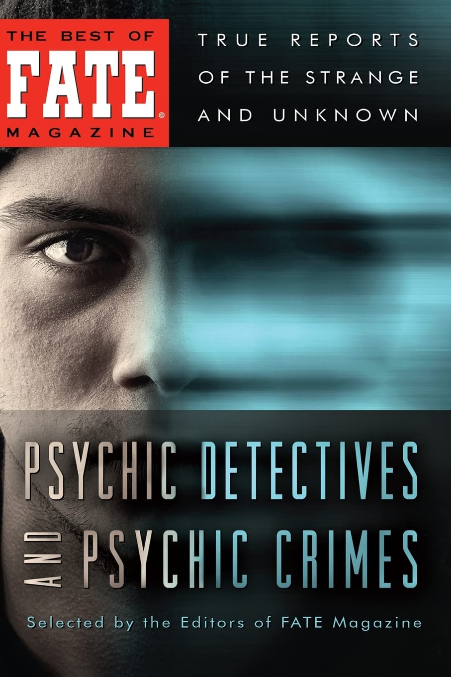 Psychic Detectives and Psychic Crimes: 4 (The Best of FATE Magazine)