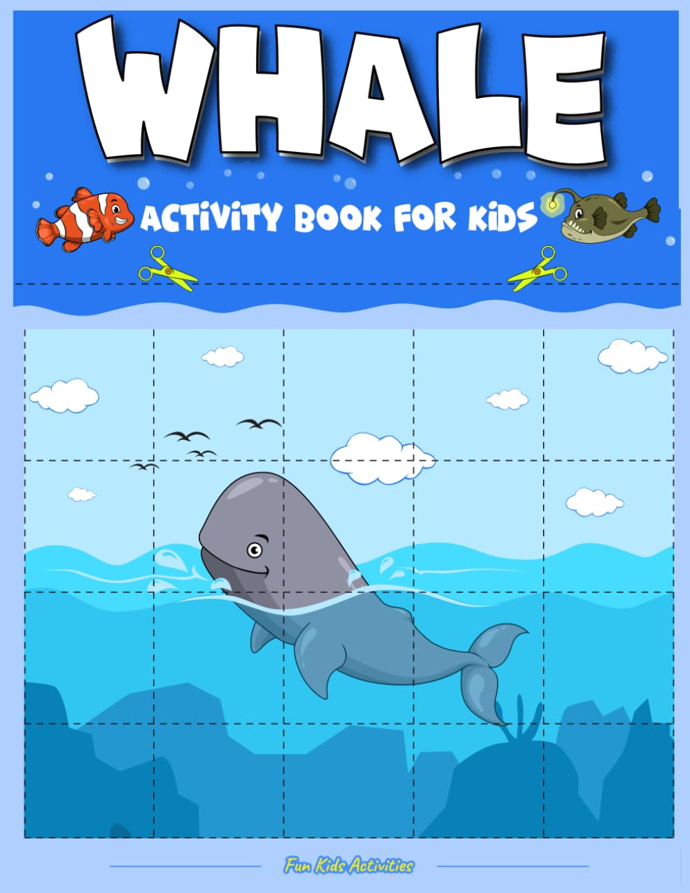 Whale Activity Book For Kids: Explore the Ocean World of Whales Through Exciting Activities!